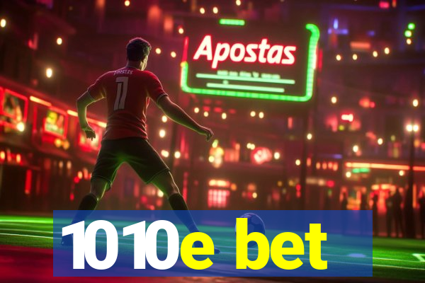 1010e bet